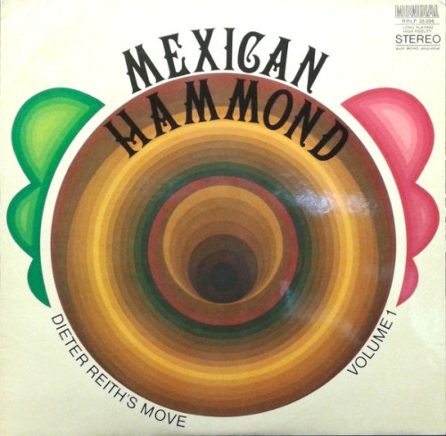 Dieter Reith's Move Volume 1 - Mexican Hammond