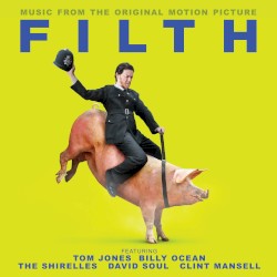 Filth: Music From the Original Motion Picture