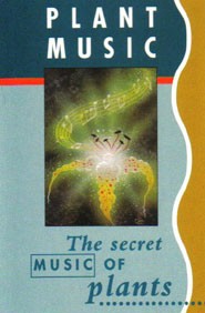 Plant Music: The Secret Music Of Plants