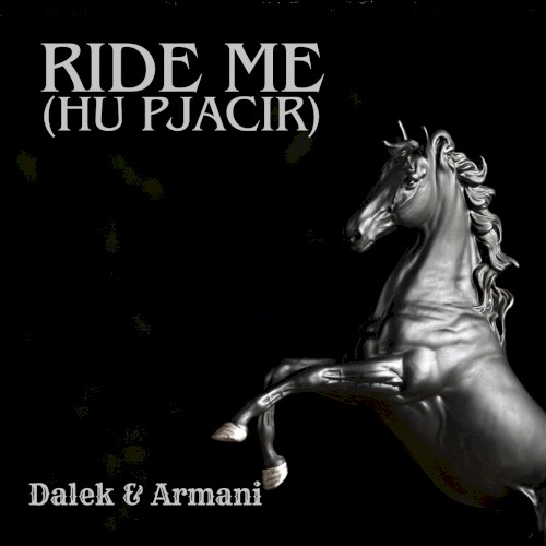 RIDE ME "Hu Pjacir" (Dalek & Armani)