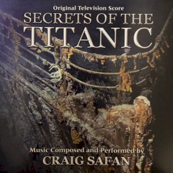 Secrets of the Titanic (original Television Score)