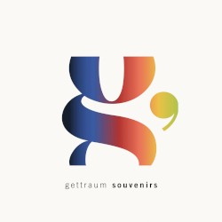 GETTRAUM : SOUVENIRS