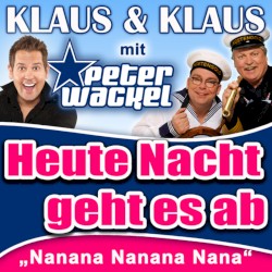 Heute Nacht geht es ab (Nanana Nanana Nana)
