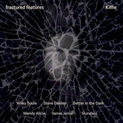 fractured features (E.P.)
