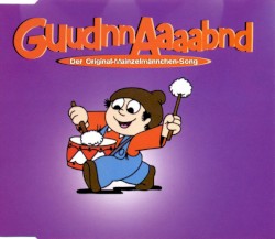 GuudnnAaaabnd - Der Original-Mainzelmännchen-Song