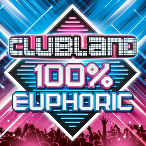 Clubland: 100% Euphoric