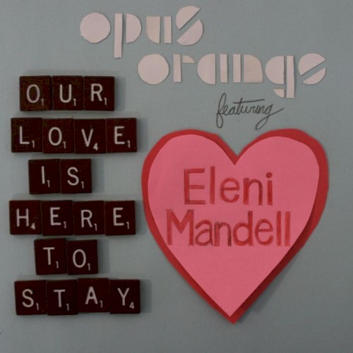 Our Love Is Here to Stay