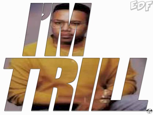 I'm Trill