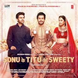 Sonu Ke Titu Ki Sweety
