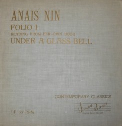 Folio I - Anais Nin Reading Her Own Short Stories from Under a Glass Bell