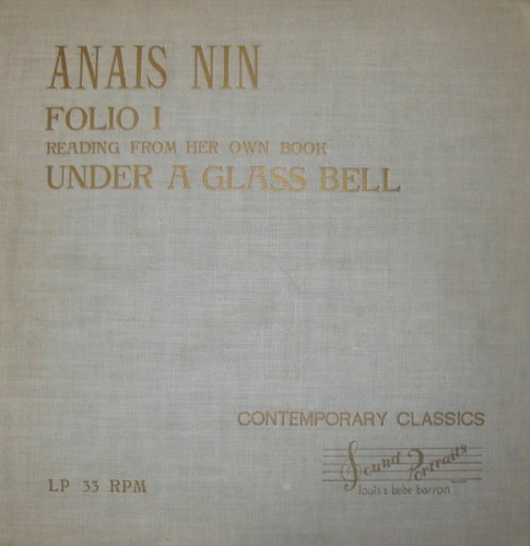 Folio I - Anais Nin Reading Her Own Short Stories from Under a Glass Bell