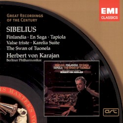 Finlandia / En Saga / Tapiola / Valse Triste / Karelia Suite / The Swan of Tuonela