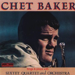 Sings & Plays With Sextet, Quartet And Orchestra