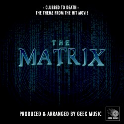 Clubbed to the Death (From "The Matrix Reloaded")