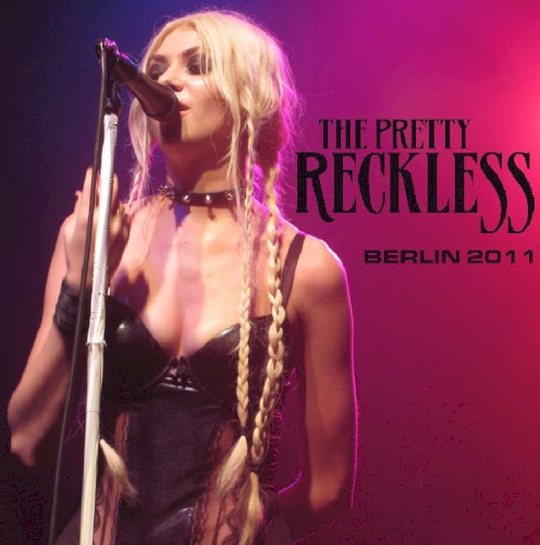 The Pretty Reckless - Columbia Club, Berlin, Germany 2011.06.07