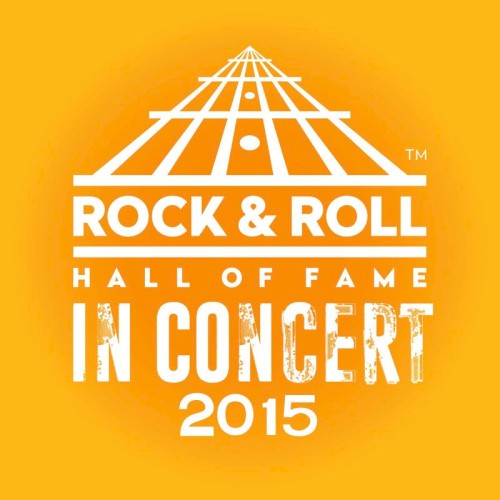 The Rock & Roll Hall of Fame: In Concert 2015 (live)