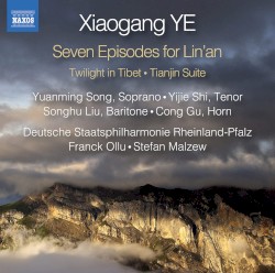 Seven Episodes for Lin'an / Twilight in Tibet / Tianjin Suite