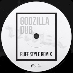 Godzilla Dub (Ruff Style remix)
