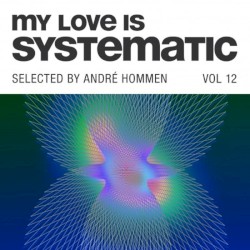 My Love Is Systematic Vol 12