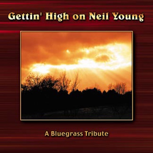 Gettin' High On Neil Young: A Bluegrass Tribute