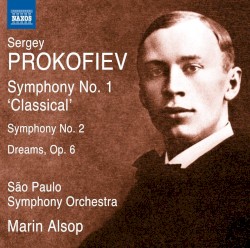 Symphony no. 1 "Classical" / Symphony no. 2 / Dreams, op. 6