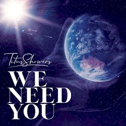 We Need You