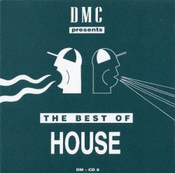 DMC Presents the Best of House