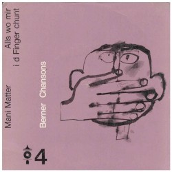Alls wo mir id Finger chunnt (Berner Chansons 4)
