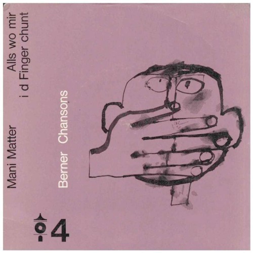 Alls wo mir id Finger chunnt (Berner Chansons 4)