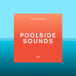 Future Disco: Poolside Sounds