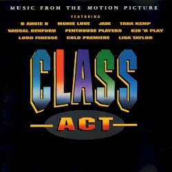 Class Act: Music from the Motion Picture