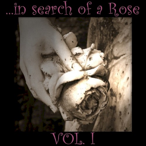 ...In Search of a Rose Vol. I