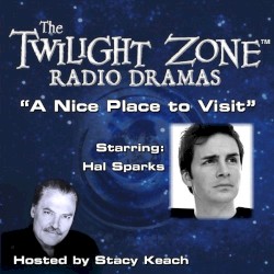 The Twilight Zone Radio Dramas, "A Nice Place to Visit"