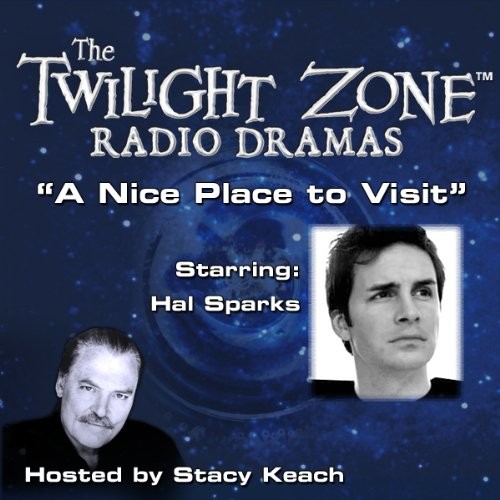 The Twilight Zone Radio Dramas, "A Nice Place to Visit"
