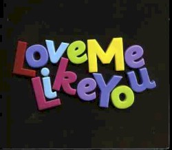 Love Me Like You