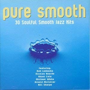 Pure Smooth: 30 Soulful Jazz Hits