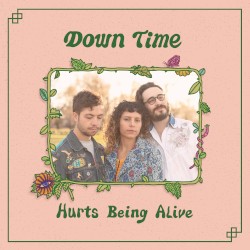 Hurts Being Alive