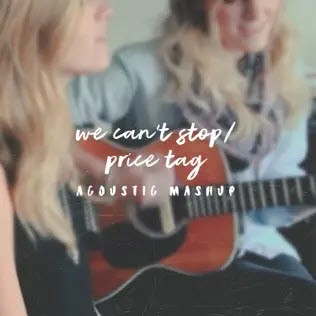 We Can't Stop / Price Tag (Acoustic Mashup) - Single