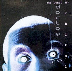 The Best of Orbital Doctor?