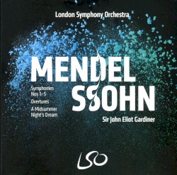 Symphonies nos. 1-5 / Overtures / A Midsummer Night’s Dream