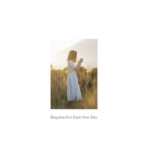 Requiem for Each New Day