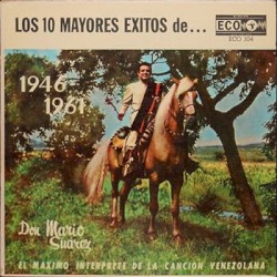 Don Mario Suárez y sus 10 mejores éxitos