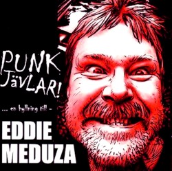 Punkjävlar! …en hyllning till Eddie Meduza