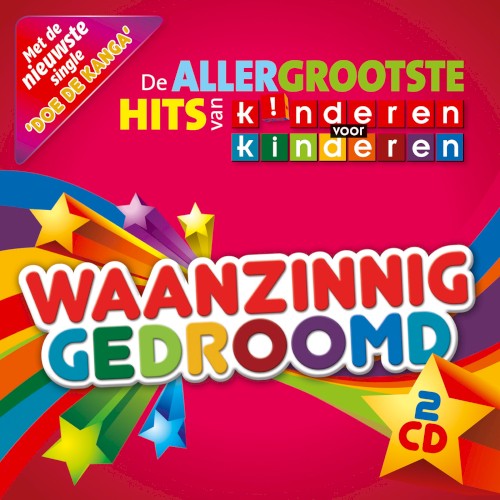 De allergrootste hits – Waanzinnig gedroomd