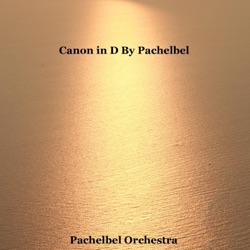 Pachelbel: Canon in D Major, Vol. 1
