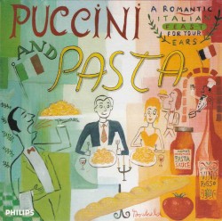 Puccini and Pasta: A Romantic Italian Feast for Your Ears