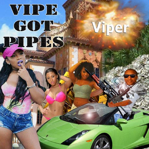 Vipe Got 2 Pipes