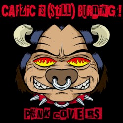 CAFZIC Is (Still) Burning! Punk Covers