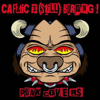 CAFZIC Is (Still) Burning! Punk Covers