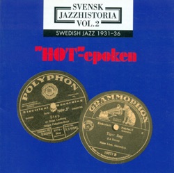 Svensk jazzhistoria, volym 2: Swedish Jazz 1931-36 "Hot"-epoken